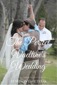 Wedding Venues In East Texas: Make Your Valentine’s Wedding Special