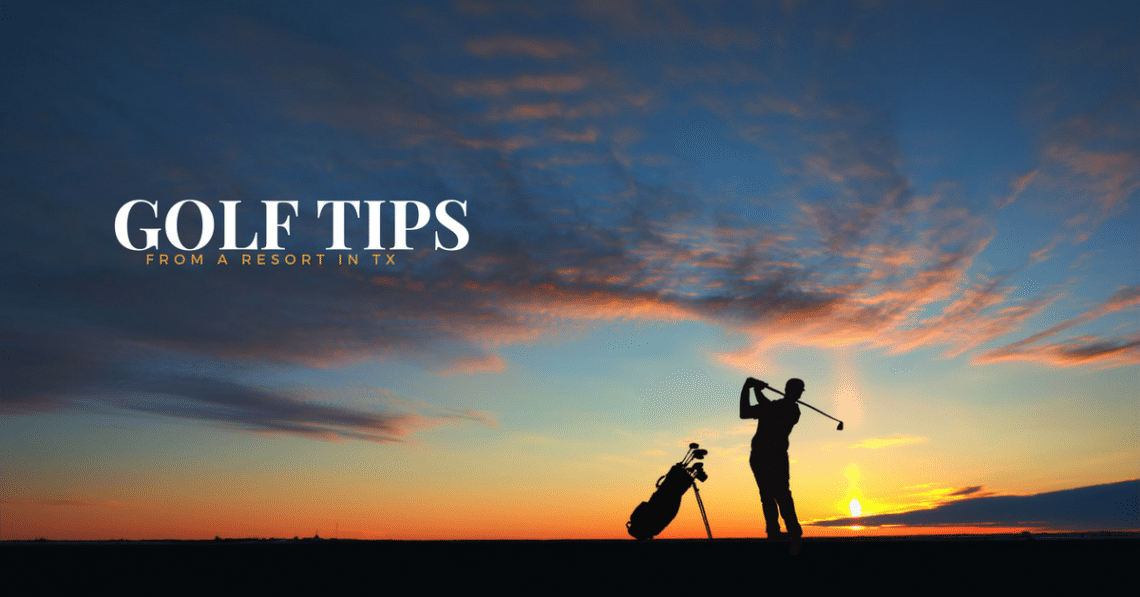 resort in tx golf tips