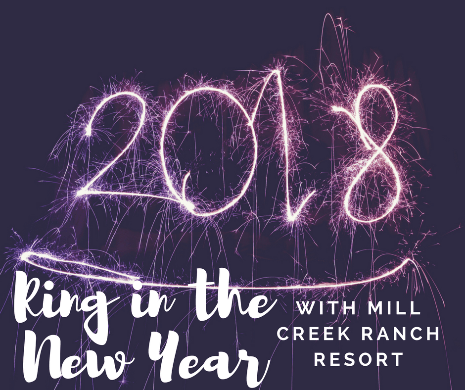 Celebrate the New Year with Mill Creek Ranch Resort